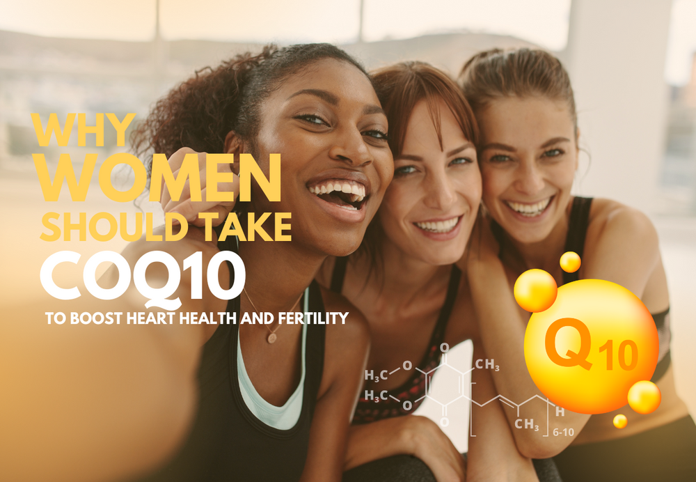 Why Women Should Take COQ10 to Boost Heart Health and Fertility