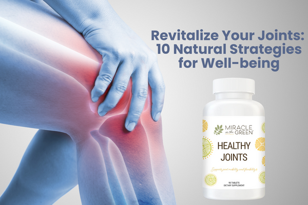 Revitalize Your Joints: 10 Natural Strategies for Well-being