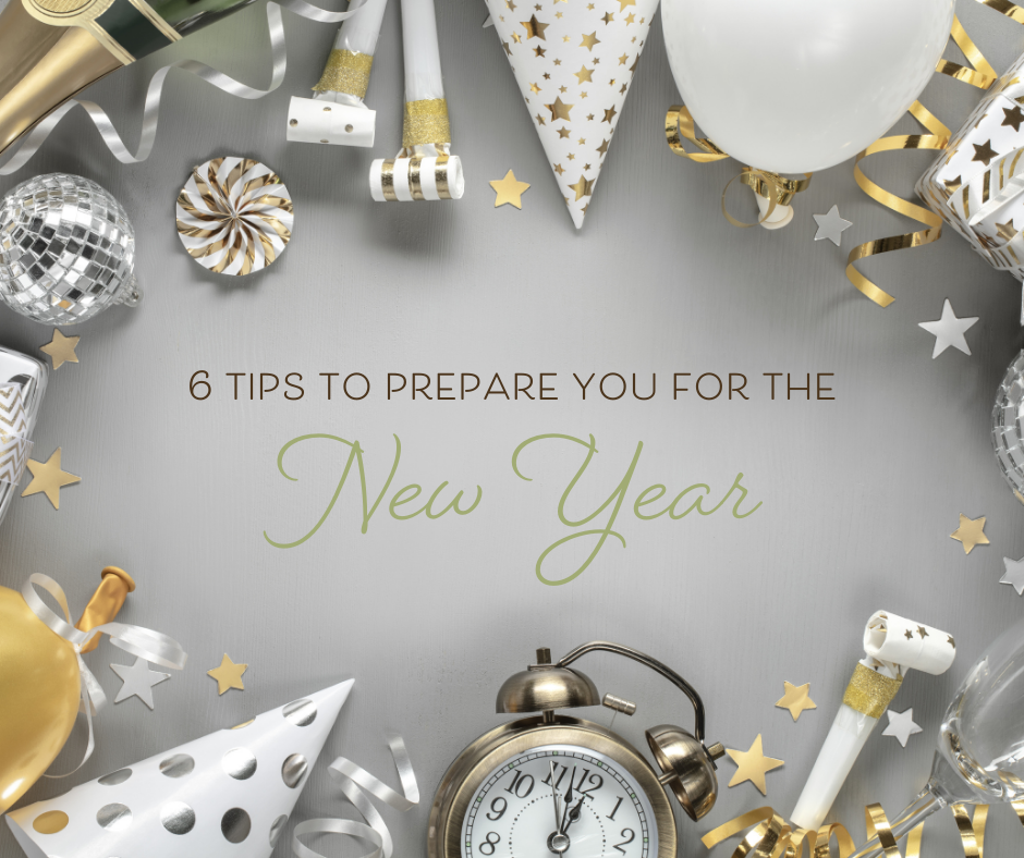 6 Tips To Prepare For The New Year