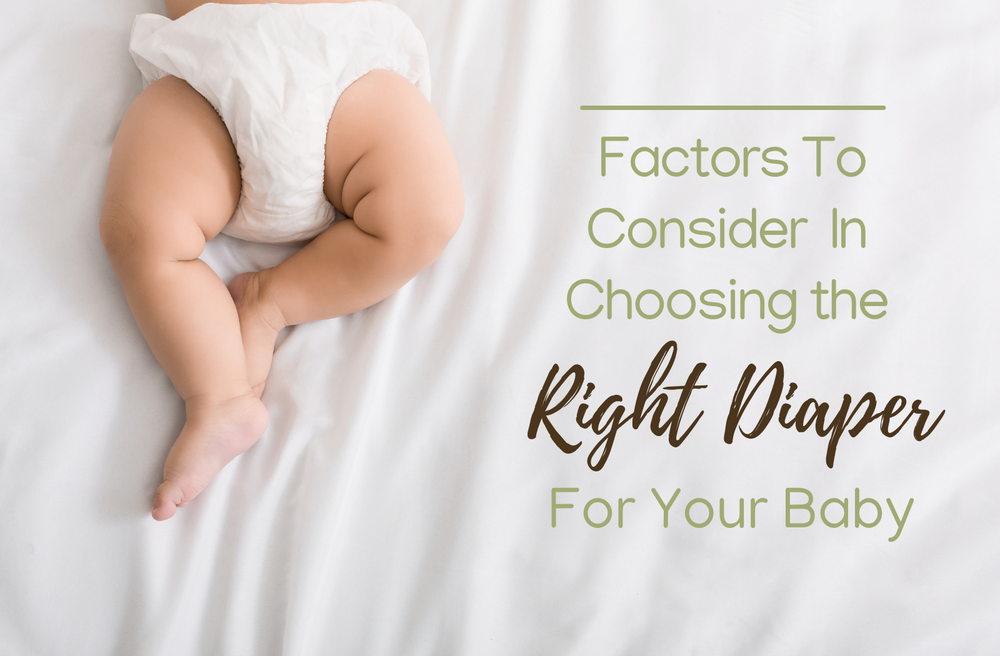 Factors To Consider In Choosing The Right Diaper For Your Baby