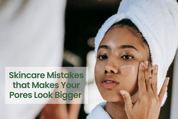 Skincare Mistakes that Makes Your Pores Look Bigger