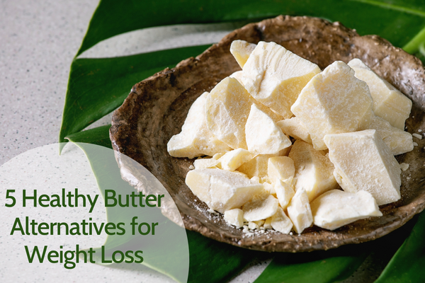 No butter? No Problem: 5 Healthy Butter Alternatives for Weight Loss