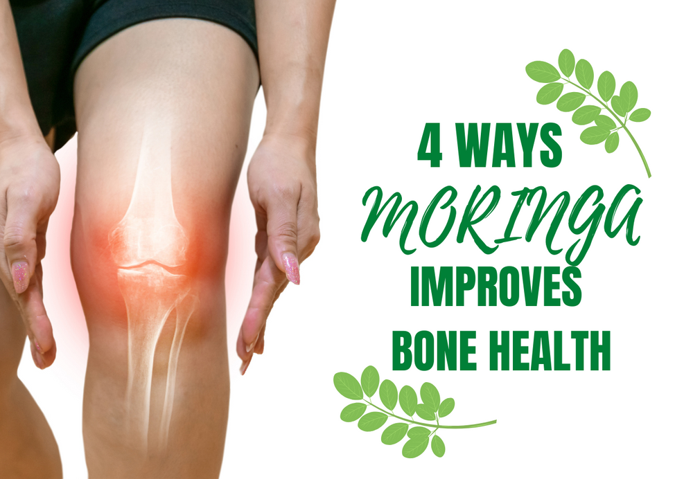 4 Ways Moringa Improves Bone Health