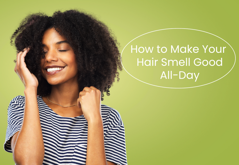 How to Make Your Hair Smell Good All-Day: Simple Tips