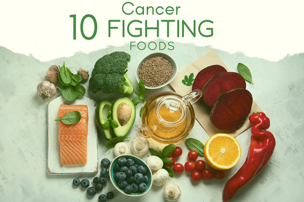 10 Cancer Fighting Foods