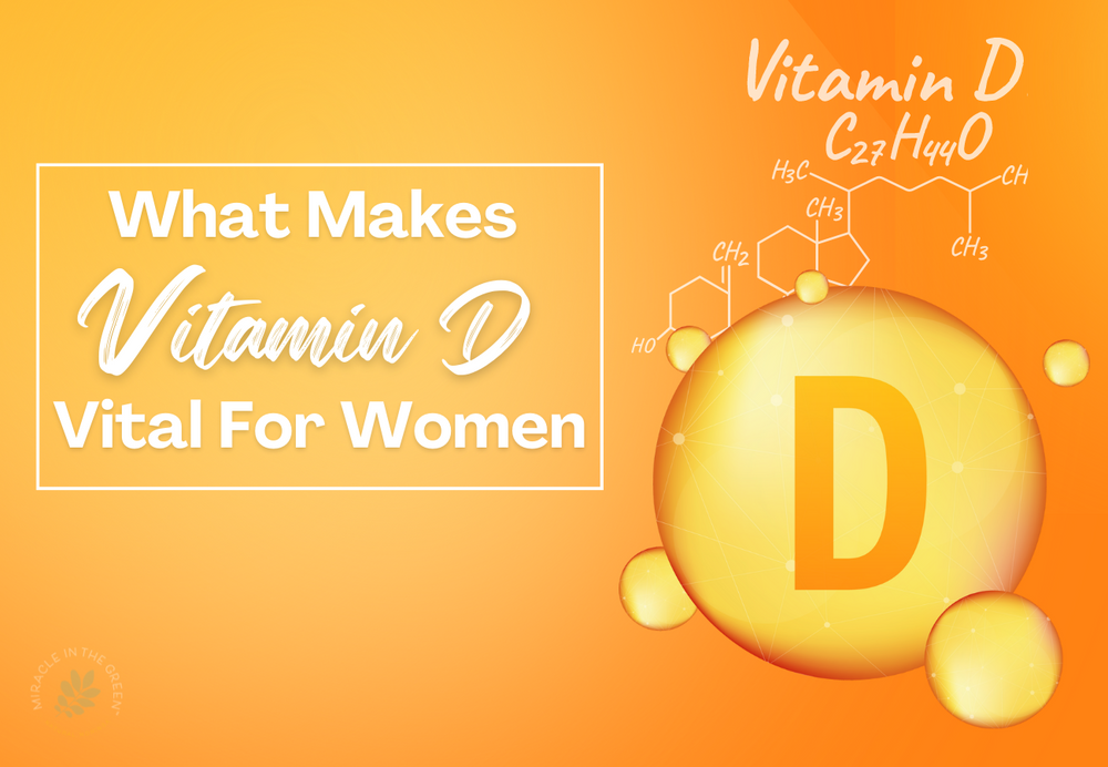 What Makes Vitamin D Vital for Women