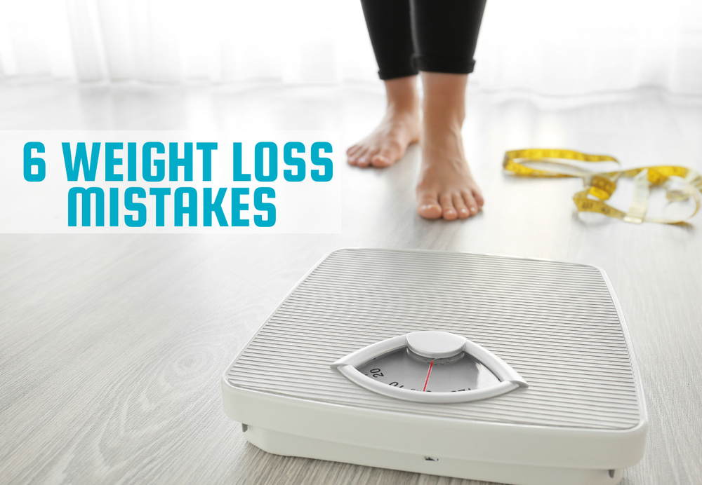 6 Weight Loss Mistakes And How To Avoid Them