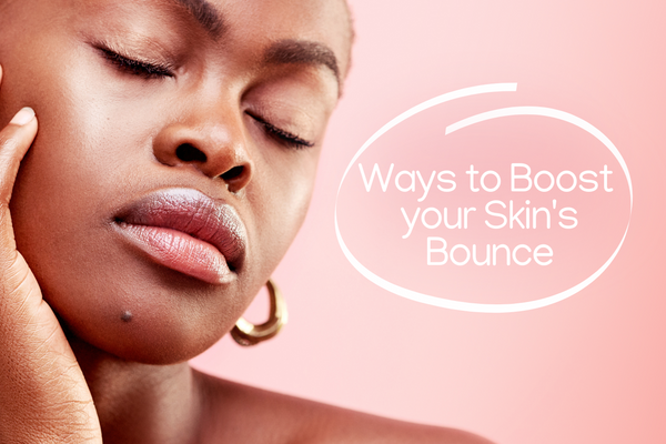 Does Your Skin Lack Bounce? Here are Ways to Boost Your Skin's Elasticity and Bounce