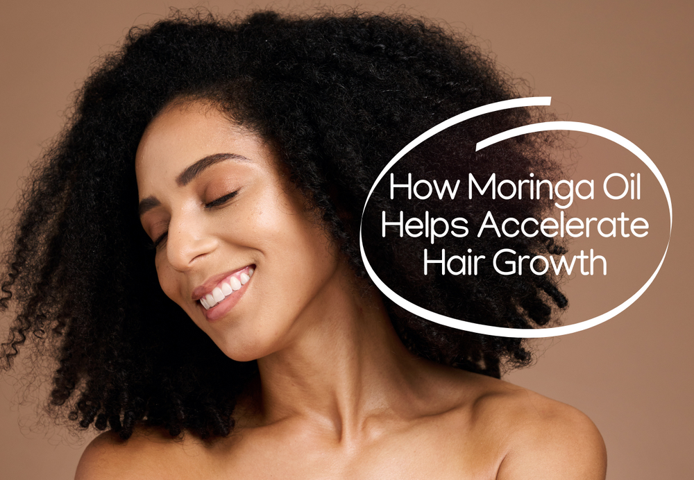 Unlocking the Secret: How Moringa Oil Helps Accelerates Hair Growth