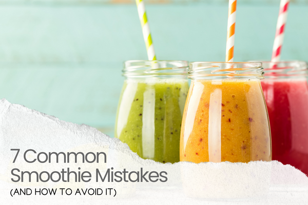 7 Common Smoothie Mistakes You're Probably Making (And How to Avoid Them)