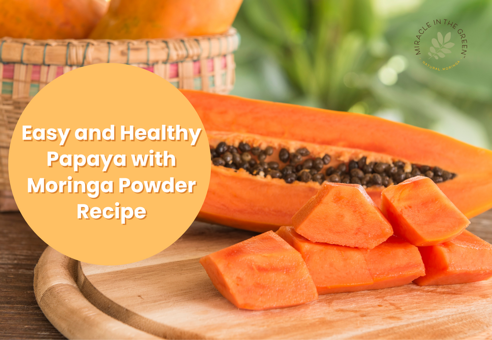 Easy and Healthy Papaya with Moringa Powder Recipe