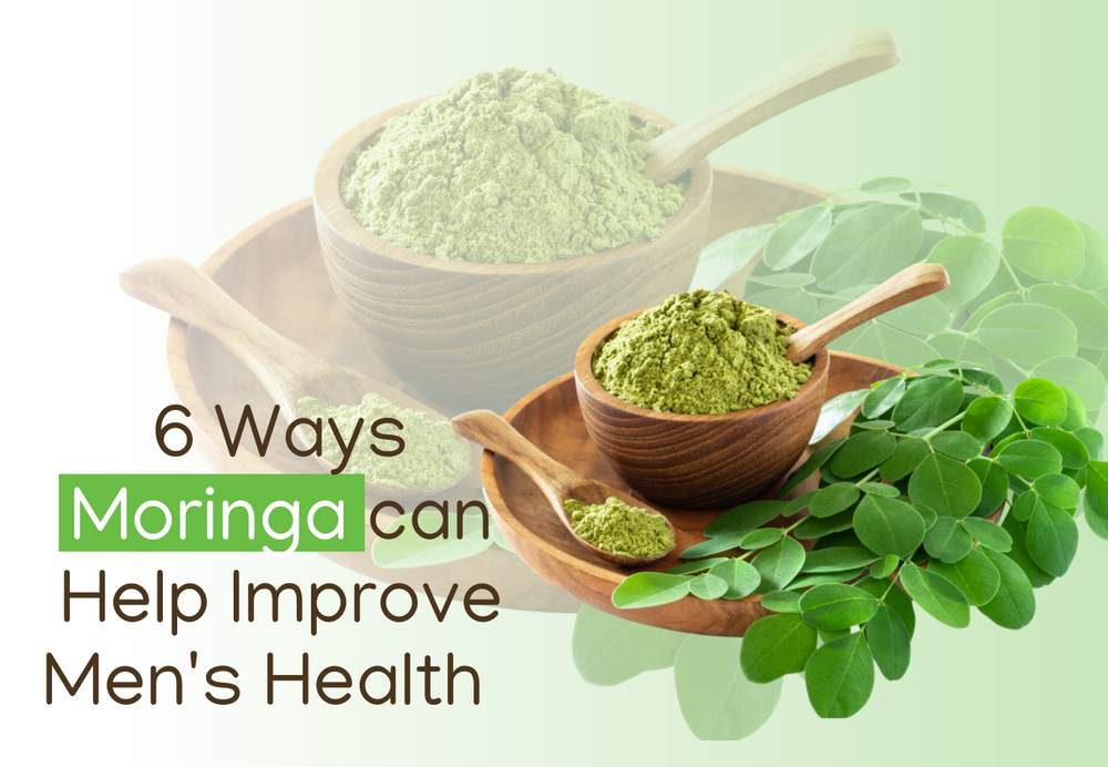 6 Ways Moringa can Help Improve Men's Health