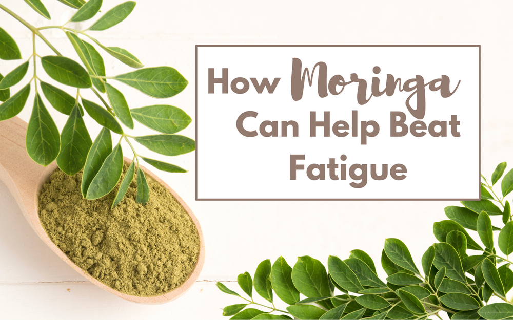 How Moringa Can Help Beat Fatigue